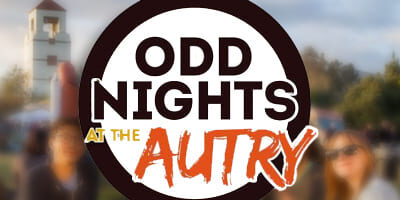 Odd-Nights-at-the-Autry_4x2