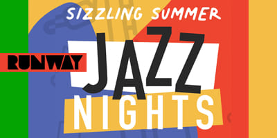 Runway-Sizzling-Summer-Jazz-Nights_4x2